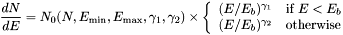 \[ \frac{dN}{dE} = N_0(N, E_{\rm min}, E_{\rm max}, \gamma_1, \gamma_2) \times\left\{\begin{array}{ll} (E/E_b)^{\gamma_1} & \mbox{if $E < E_b$}\\ (E/E_b)^{\gamma_2} & \mbox{otherwise} \end{array} \right. \]